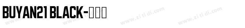 Buyan21 Black字体转换